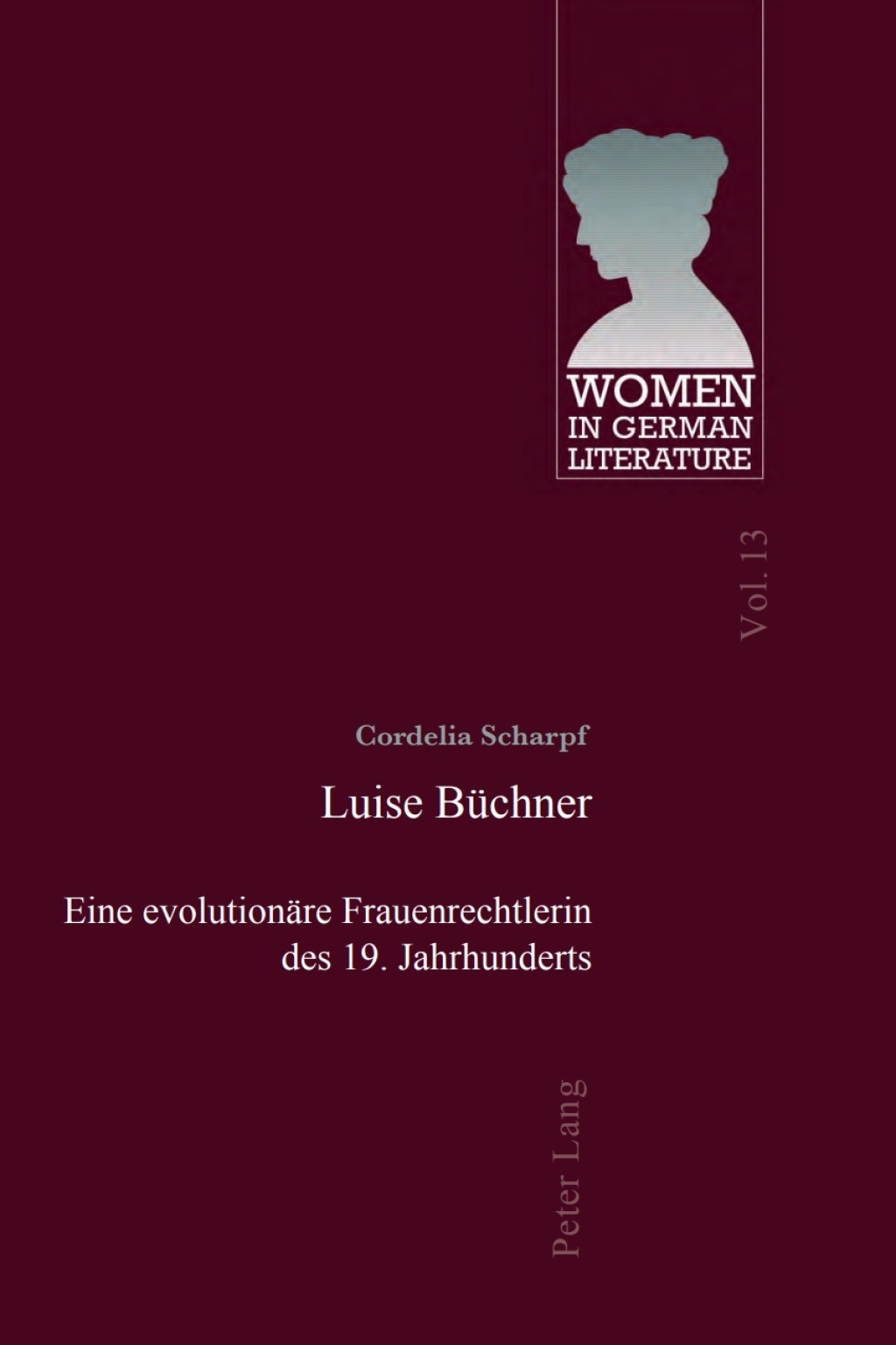 Luise Buechner Eine evolutionaere Frauenrechtlerin des 19. Jahrhunderts 1st Edition