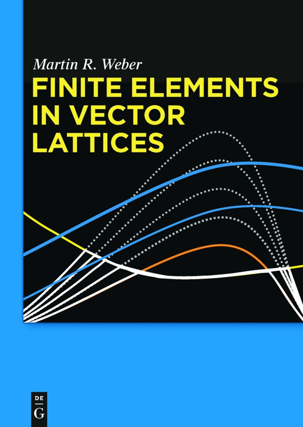Finite Elements in Vector Lattices 1st Edition
