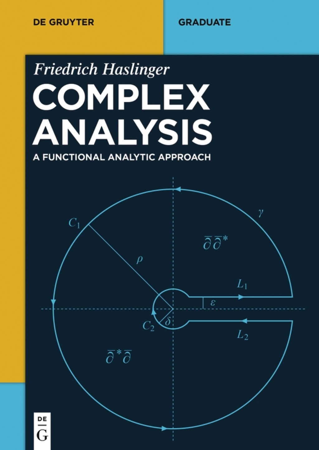 Complex Analysis A Functional Analytic Approach 1st Edition