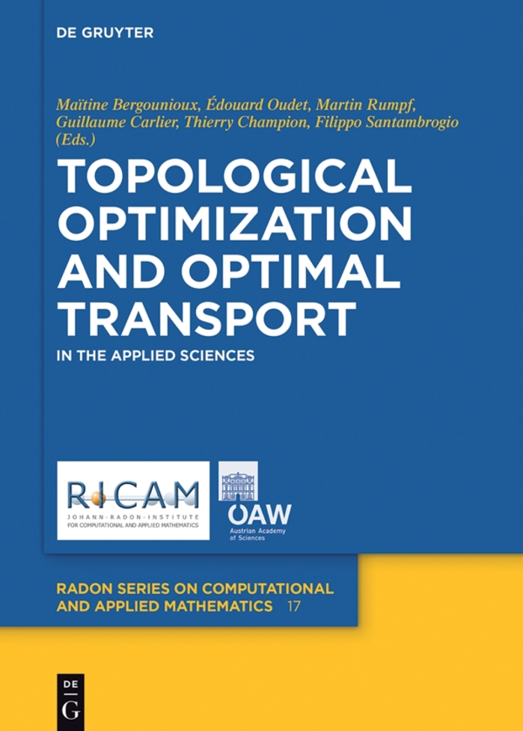 Topological Optimization and Optimal Transport In the Applied Sciences 1st Edition