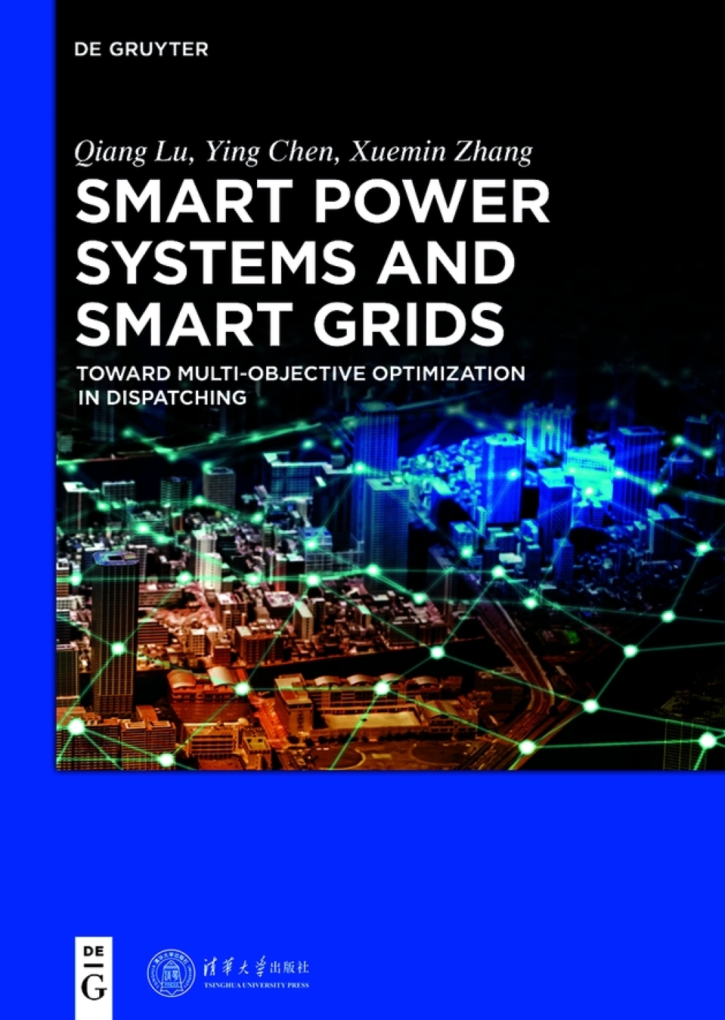 Smart Power Systems and Smart Grids Toward Multi-objective Optimization in Dispatching 1st Edition