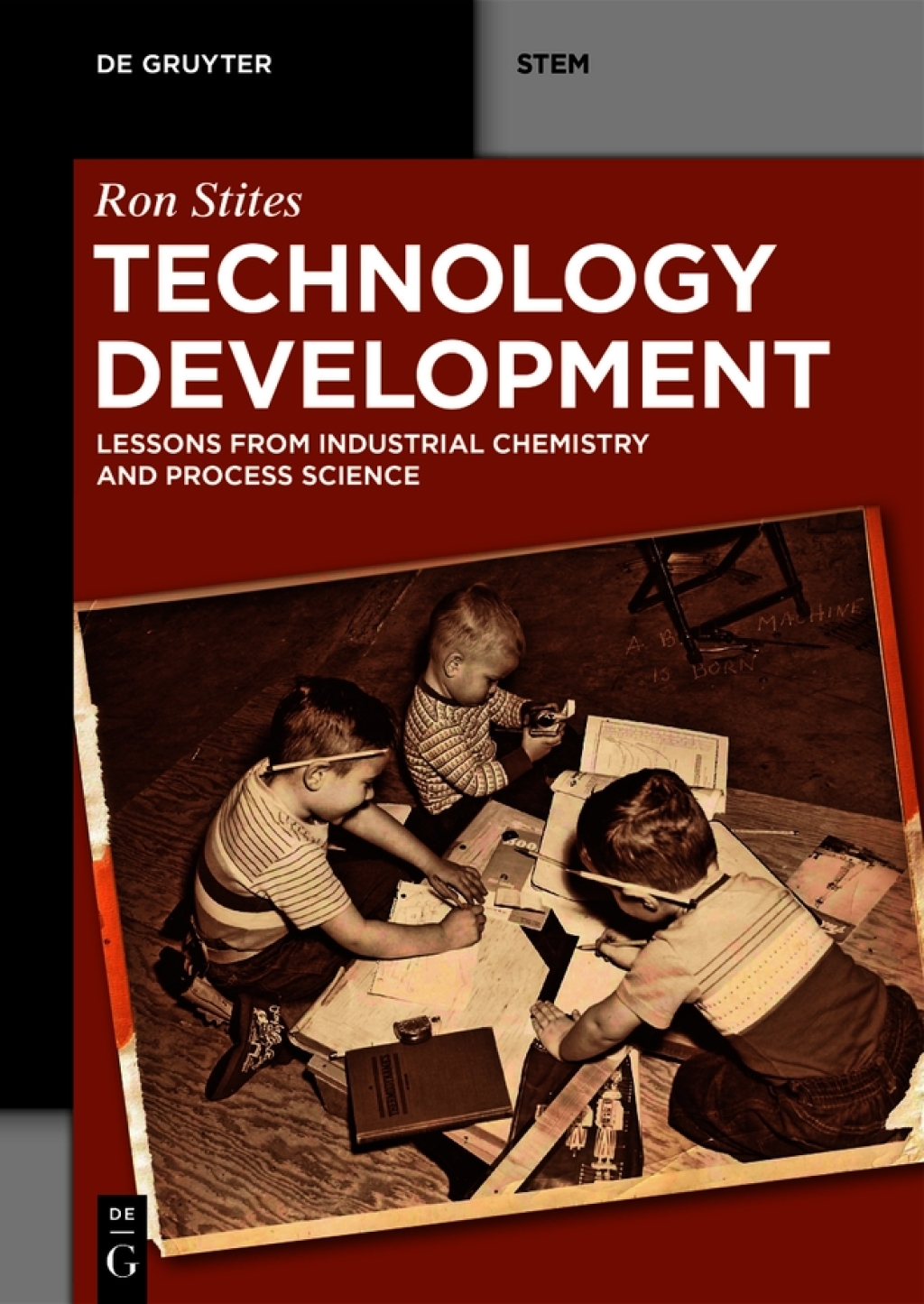 Technology Development Lessons from Industrial Chemistry and Process Science 1st Edition