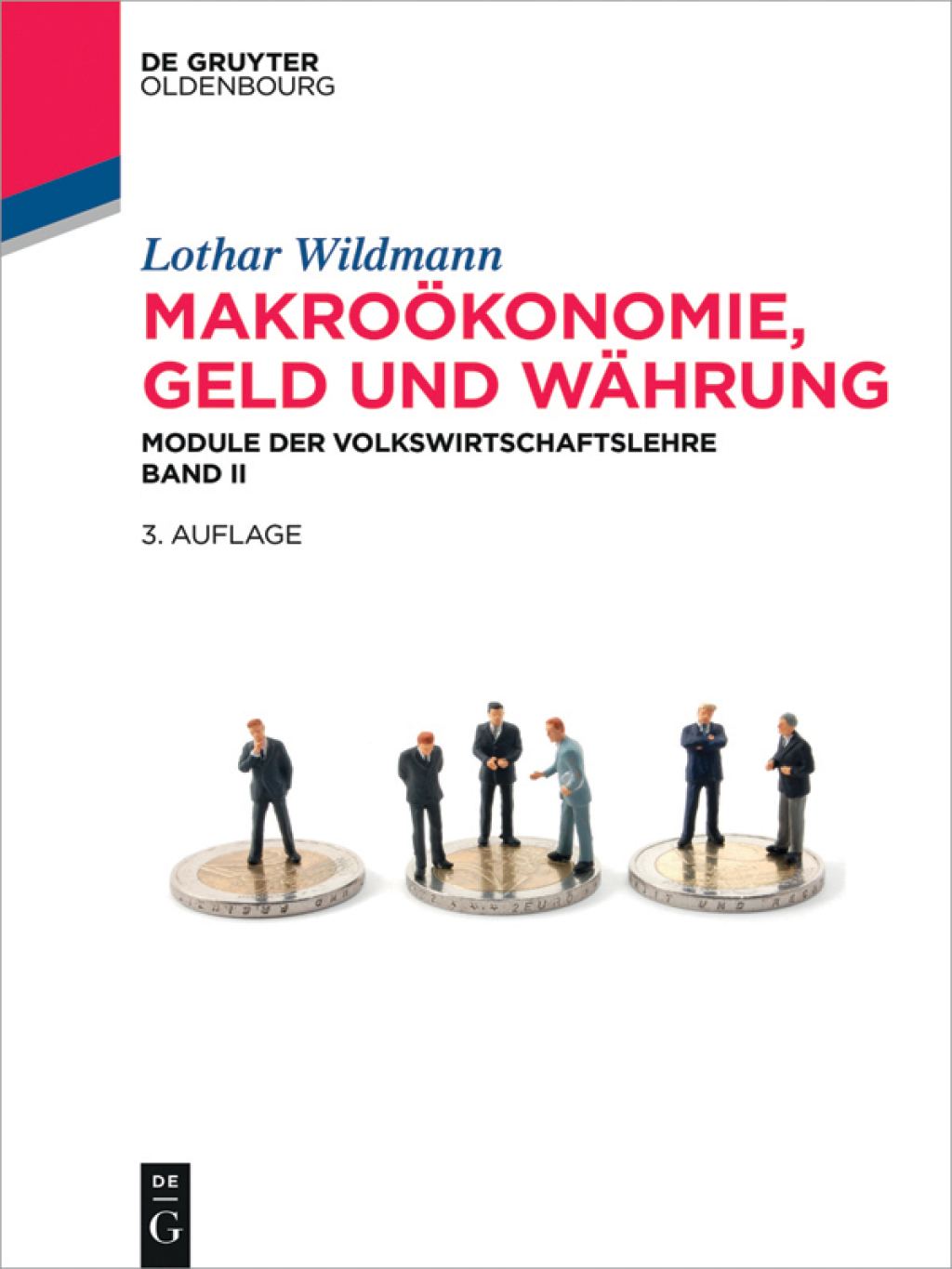MakroÃ¢â‚¬Å¡ÃƒÂ ÃƒÂ¶Ã¢â‚¬Å¡ÃƒÂ Ãƒâ€¡konomie, Geld und WÃ¢â‚¬Å¡ÃƒÂ ÃƒÂ¶Ã‚Â¬ÃƒÅ¸hrung Module der Volkswirtschaftslehre Band II 3rd Edition