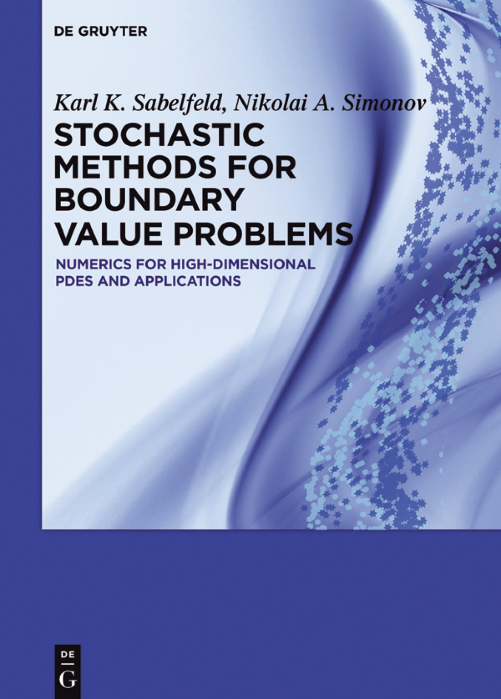 Stochastic Methods for Boundary Value Problems Numerics for High-dimensional PDEs and Applications 1st Edition