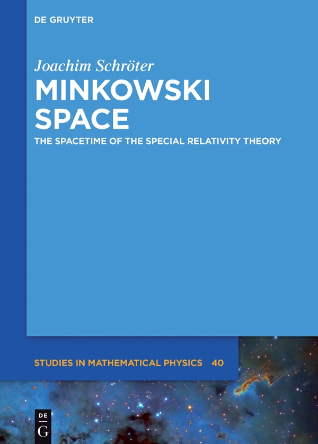 Minkowski Space The Spacetime of Special Relativity 1st Edition