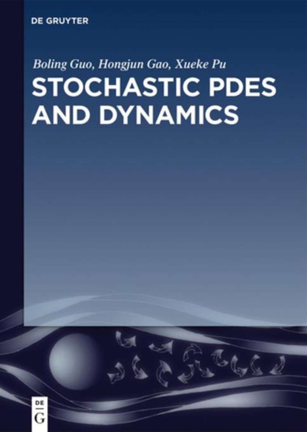 Stochastic PDEs and Dynamics 1st Edition