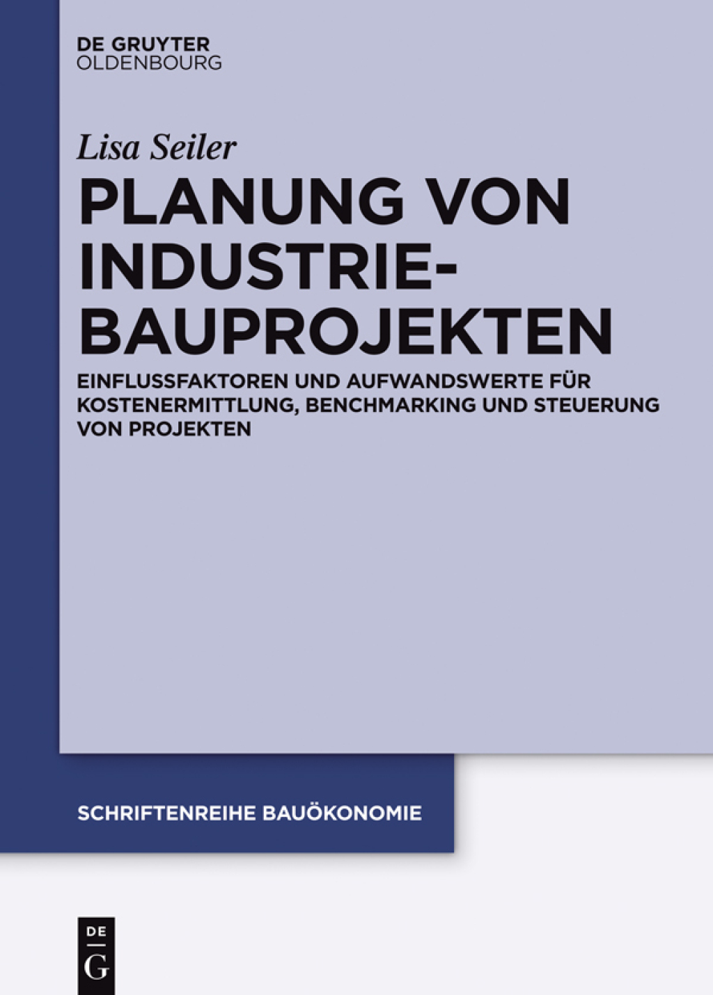 Planung von Industriebauprojekten Einflussfaktoren und Aufwandswerte fÃ¢â‚¬Å¡ÃƒÂ ÃƒÂ¶Ã‚Â¬Ã¢Ë†Â«r Kostenermittlung, Benchmarking und Steuerung von Projekten 1st Edition