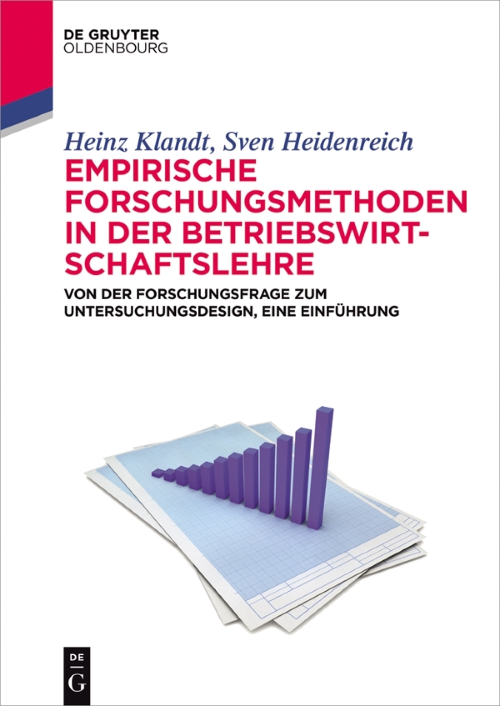 Empirische Forschungsmethoden in der Betriebswirtschaftslehre Von der Forschungsfrage zum Untersuchungsdesign, eine EinfÃ¢â‚¬Å¡ÃƒÂ ÃƒÂ¶Ã‚Â¬Ã¢Ë†Â«hrung 1st Edition