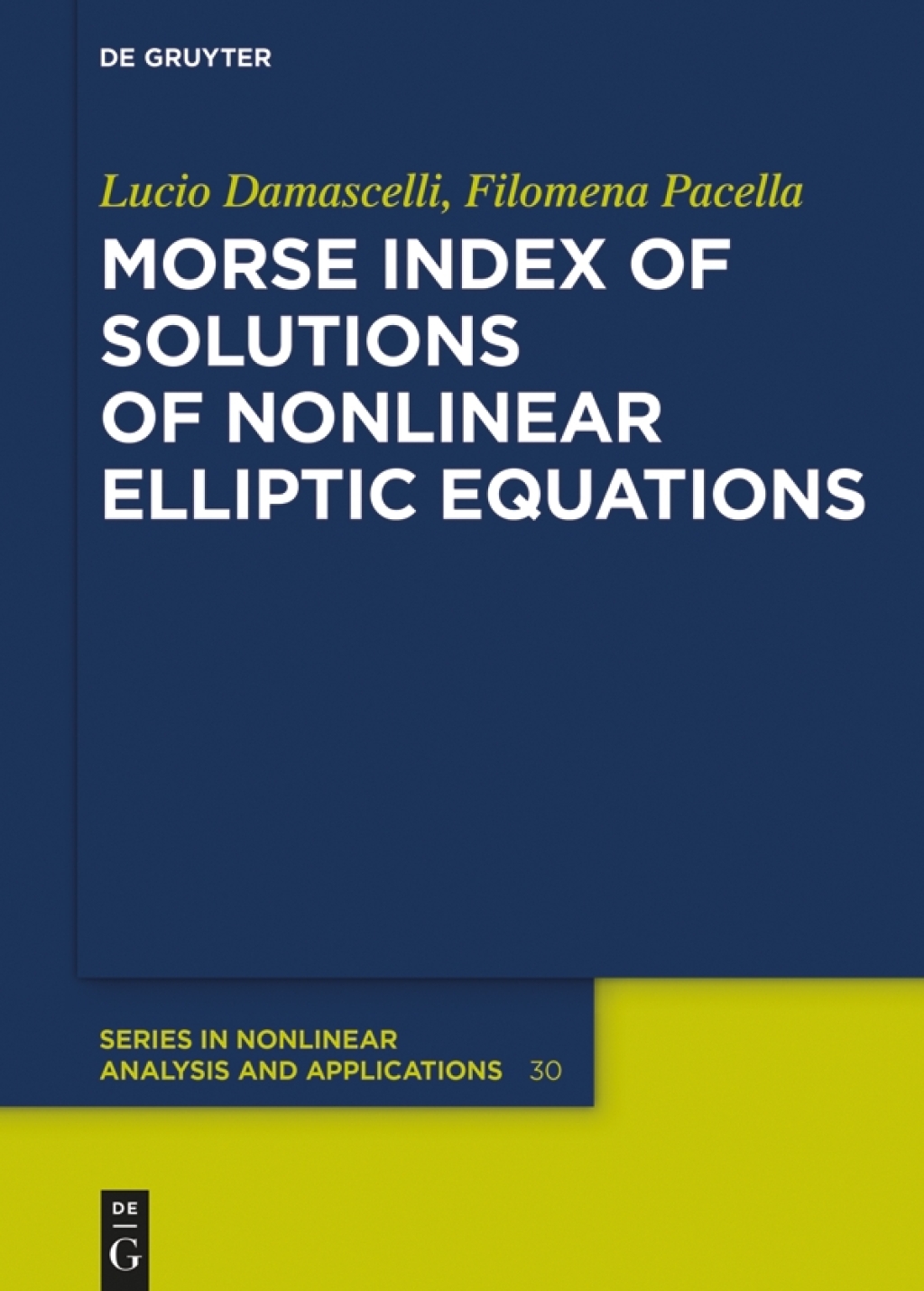 Morse Index of Solutions of Nonlinear Elliptic Equations 1st Edition