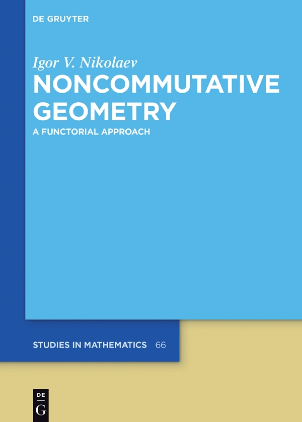 Noncommutative Geometry A Functorial Approach 1st Edition