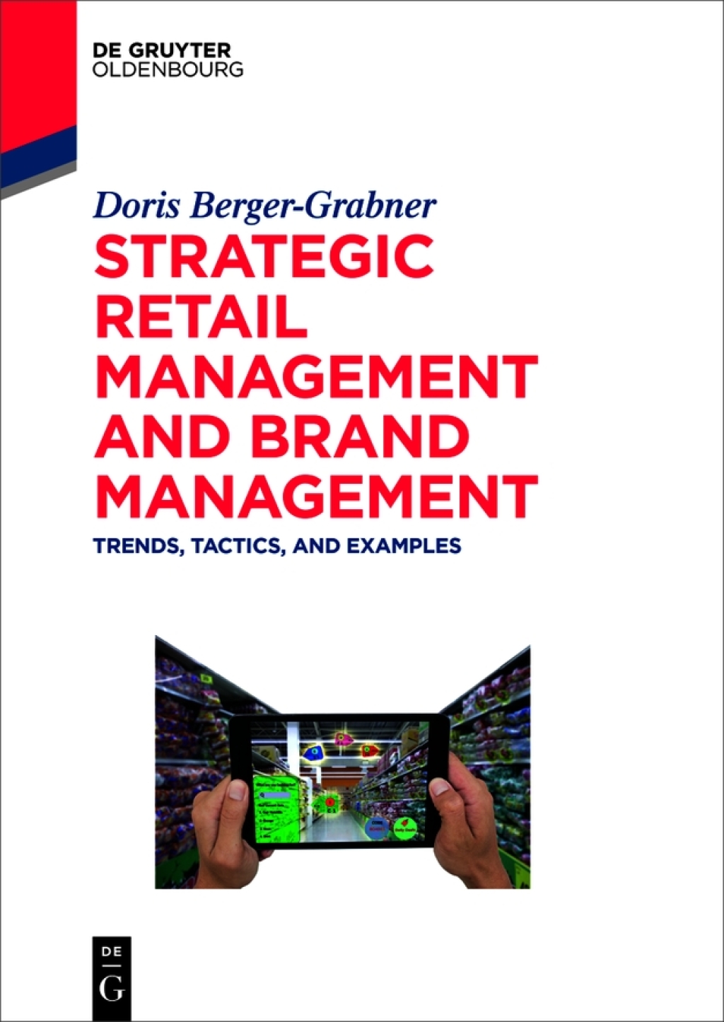Strategic Retail Management and Brand Management Trends, Tactics, and Examples 1st Edition
