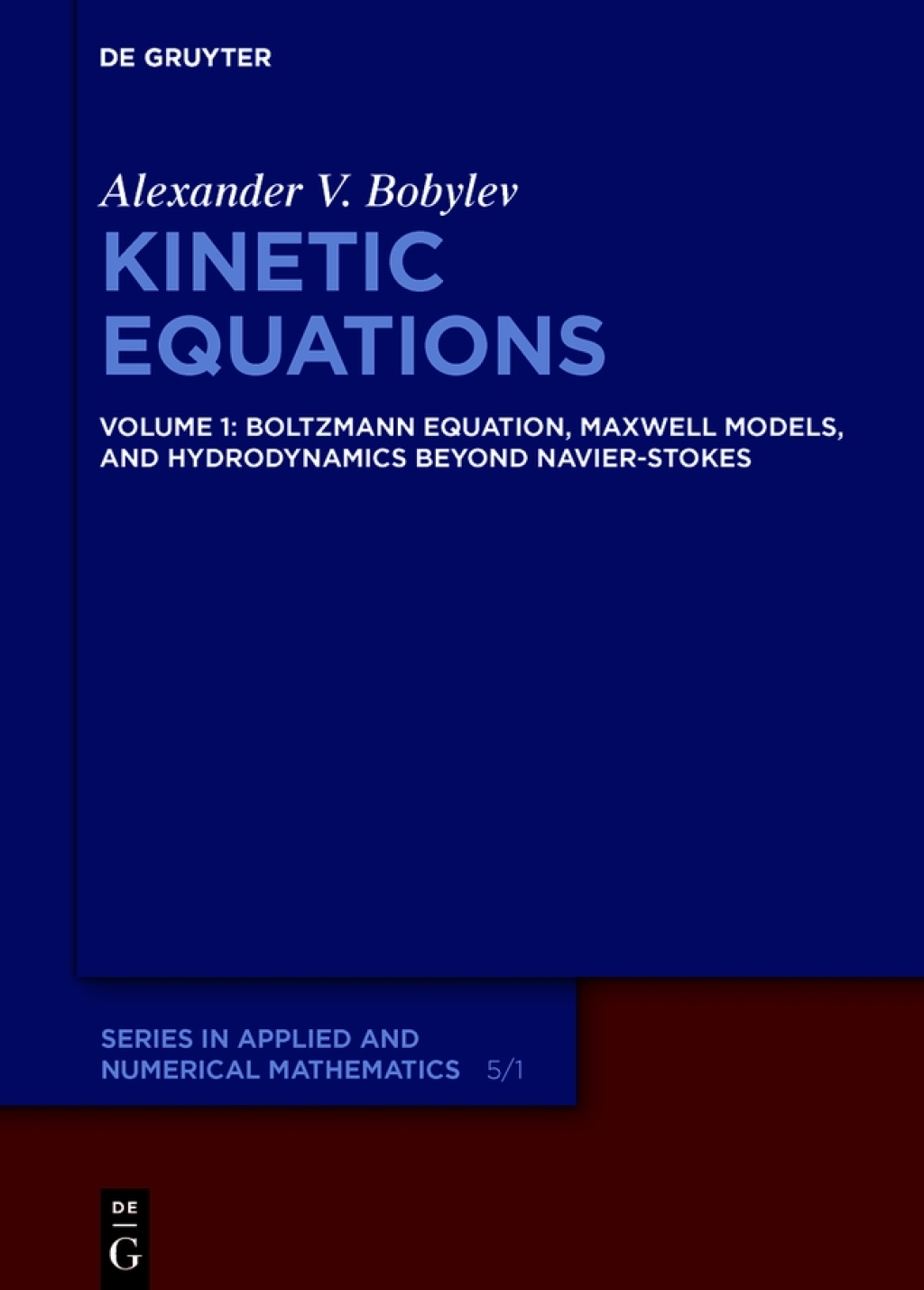 Boltzmann Equation, Maxwell Models, and Hydrodynamics beyond Navier-Stokes Volume 1: Boltzmann Equation, Maxwell Models, and Hydrodynamics beyond NavierÃ¢â‚¬Å¡Ãƒâ€žÃƒÂ¶Ã¢Ë†Å¡Ãƒâ€˜Ã¢Ë†Å¡Ã‚Â¨Stokes 1st Edition