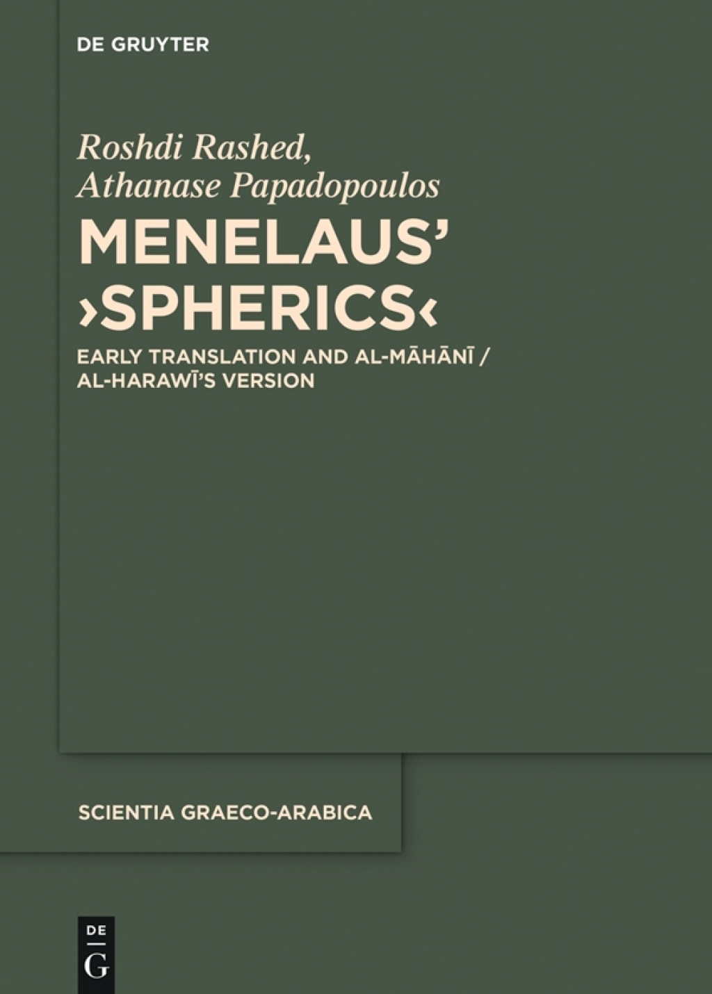 Menelaus' Ã¢â‚¬Å¡Ãƒâ€žÃƒÂ¶Ã¢Ë†Å¡Ãƒâ€˜Ã¢â‚¬Å¡ÃƒÂ Ã‚Â´SphericsÃ¢â‚¬Å¡Ãƒâ€žÃƒÂ¶Ã¢Ë†Å¡Ãƒâ€˜Ã…â€œÃƒâ€ž Early Translation and al-MÃ¢Ë†â€ ÃƒÂ­Ã¢Ë†Å¡Ãƒâ€“hÃ¢Ë†â€ ÃƒÂ­Ã¢Ë†Å¡Ãƒâ€“nÃ¢Ë†â€ ÃƒÂ­Ã‚Â¬Ã‚Â¥ / al-HarawÃ¢Ë†â€ ÃƒÂ­Ã‚Â¬Ã‚Â¥'s Version 1st Edition