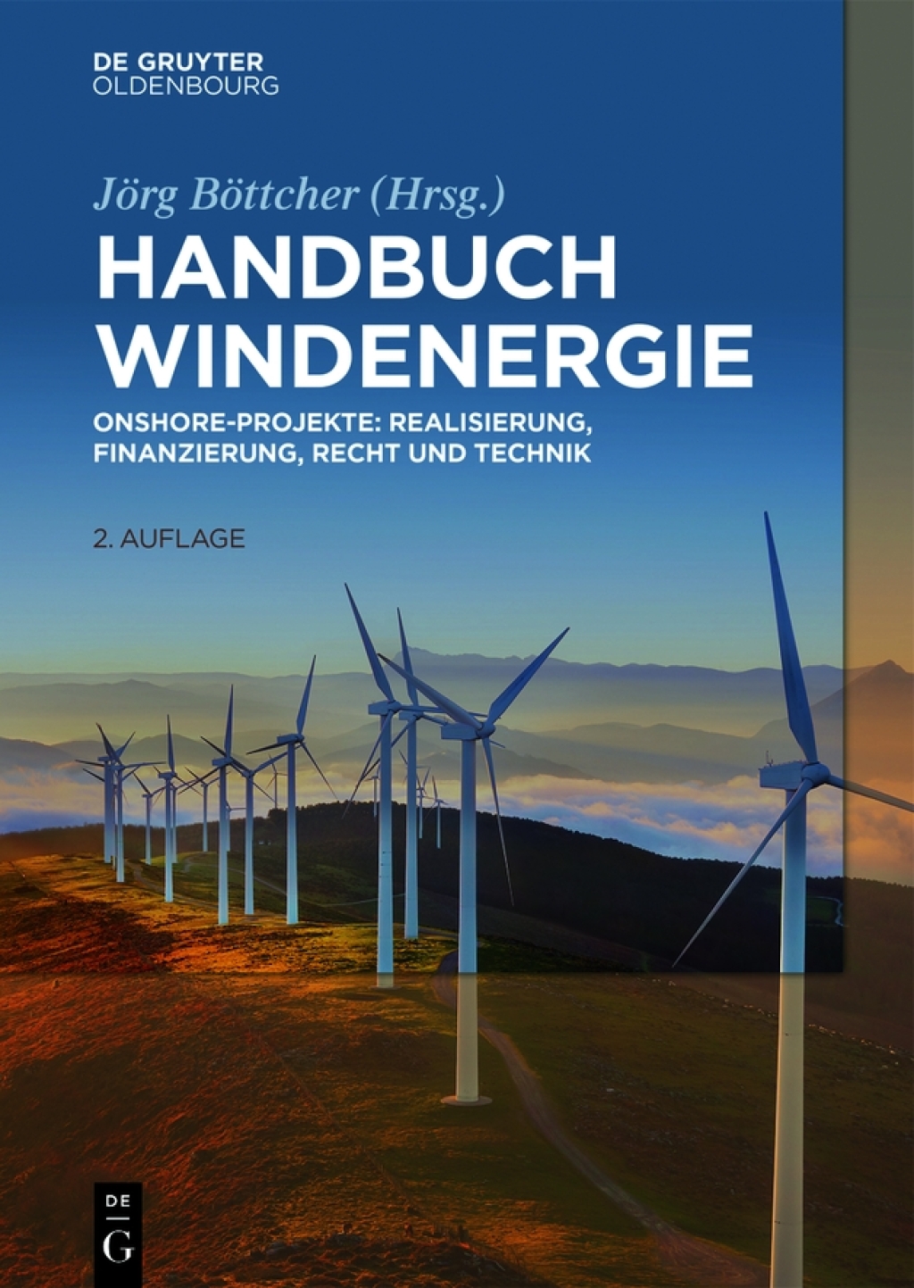Handbuch Windenergie Onshore-Projekte: Realisierung, Finanzierung, Recht und Technik 2nd Edition