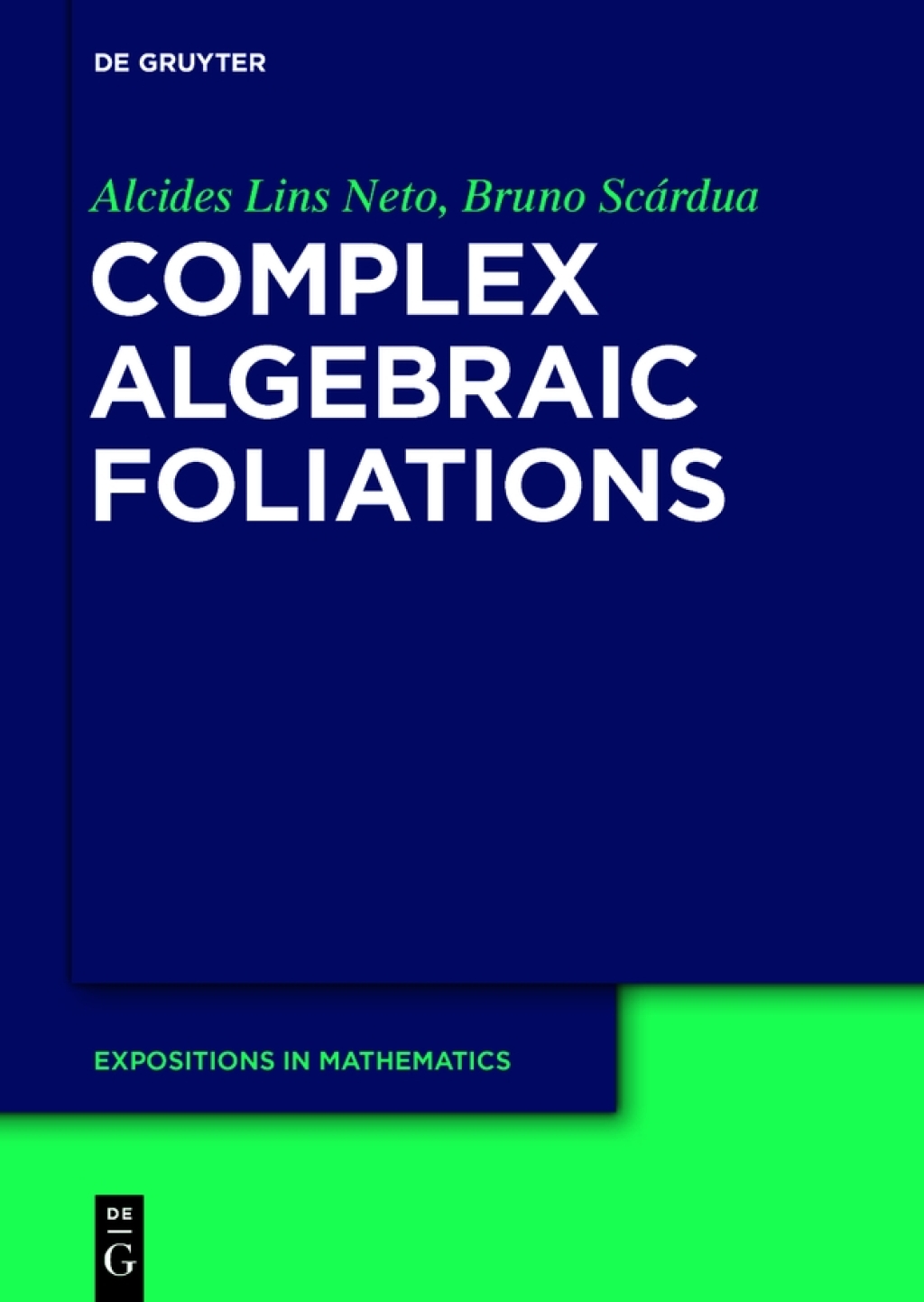 Complex Algebraic Foliations 1st Edition