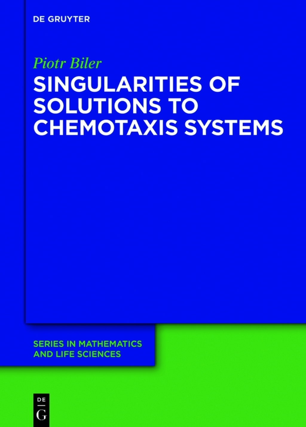 Singularities of Solutions to Chemotaxis Systems 1st Edition
