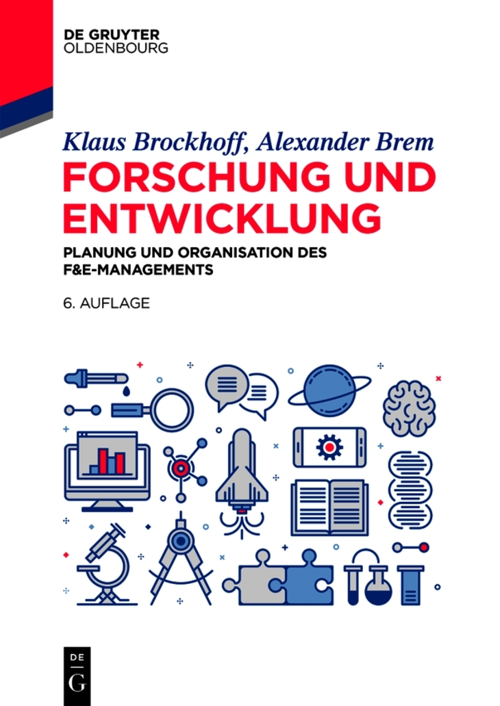 Forschung und Entwicklung Planung und Organisation des F&E-Managements 6th Edition