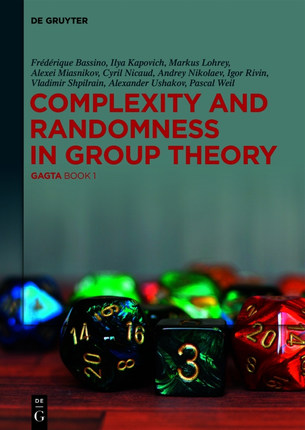 Complexity and Randomness in Group Theory GAGTA BOOK 1 1st Edition