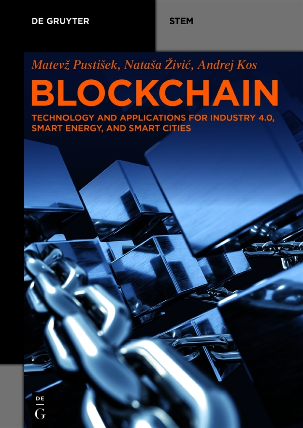 Blockchain Technology and Applications for Industry 4.0, Smart Energy, and Smart Cities 1st Edition