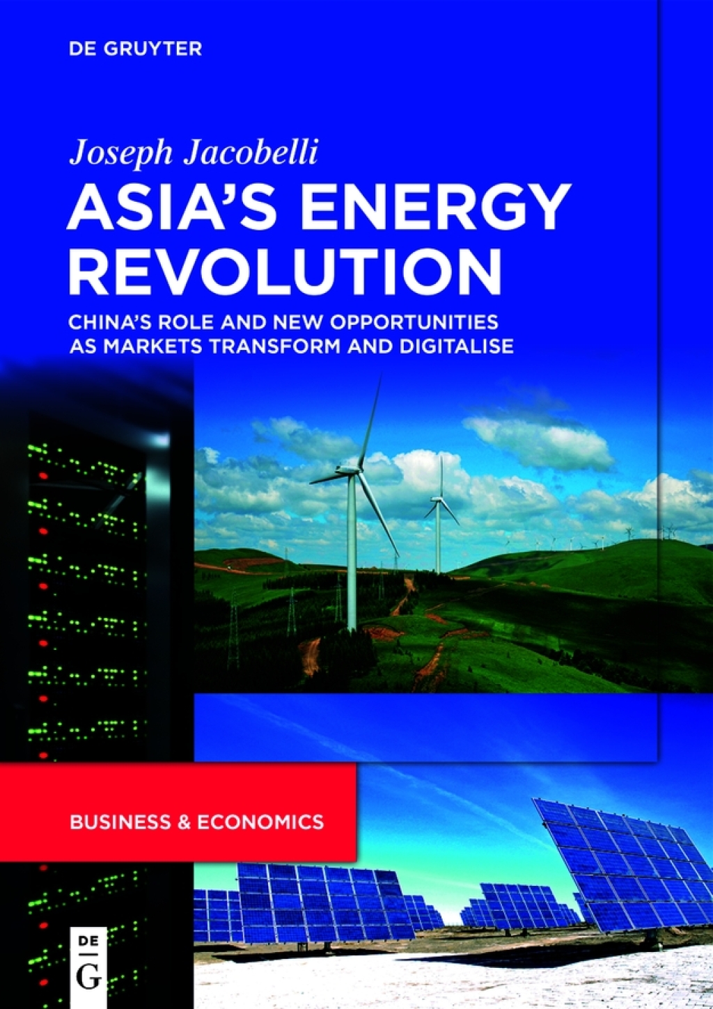 AsiaÃ¢â‚¬Å¡Ãƒâ€žÃƒÂ¶Ã¢Ë†Å¡Ãƒâ€˜Ã¢Ë†Å¡Ã‚Â¥s Energy Revolution ChinaÃ¢â‚¬Å¡Ãƒâ€žÃƒÂ¶Ã¢Ë†Å¡Ãƒâ€˜Ã¢Ë†Å¡Ã‚Â¥s Role and New Opportunities as Markets Transform and Digitalise 1st Edition