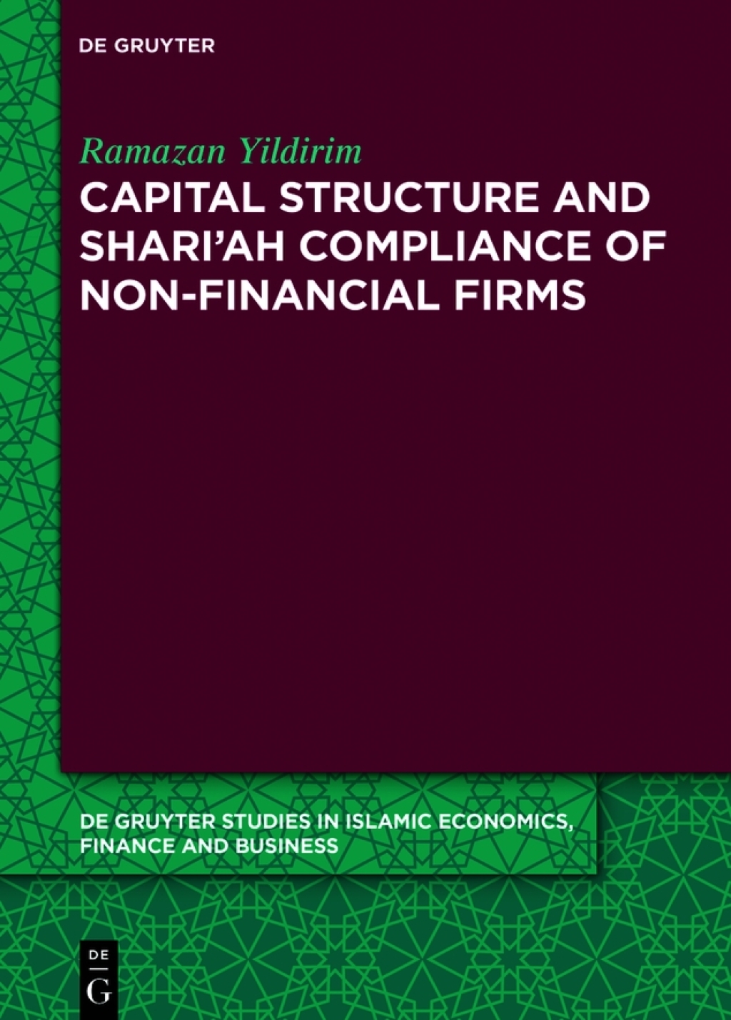 Capital Structure and ShariÃ¢â‚¬Å¡Ãƒâ€žÃƒÂ¶Ã¢Ë†Å¡Ãƒâ€˜Ã¢Ë†Å¡Ã‚Â¥ah Compliance of non-Financial Firms 1st Edition