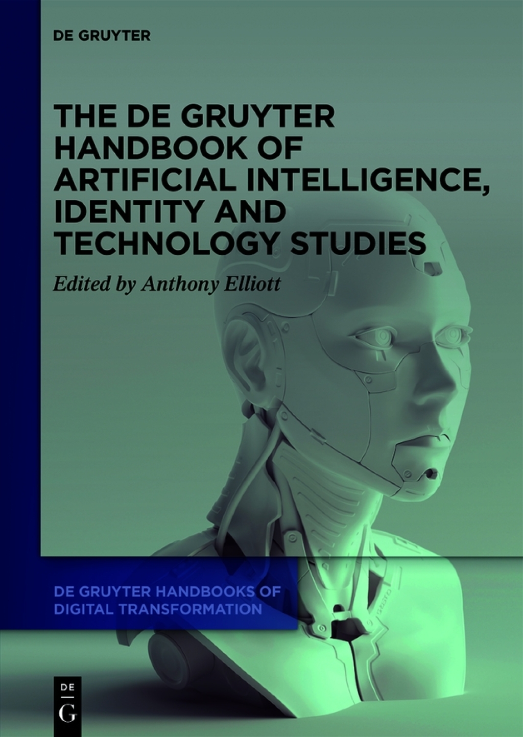 The De Gruyter Handbook of Artificial Intelligence, Identity and Technology Studies 1st Edition