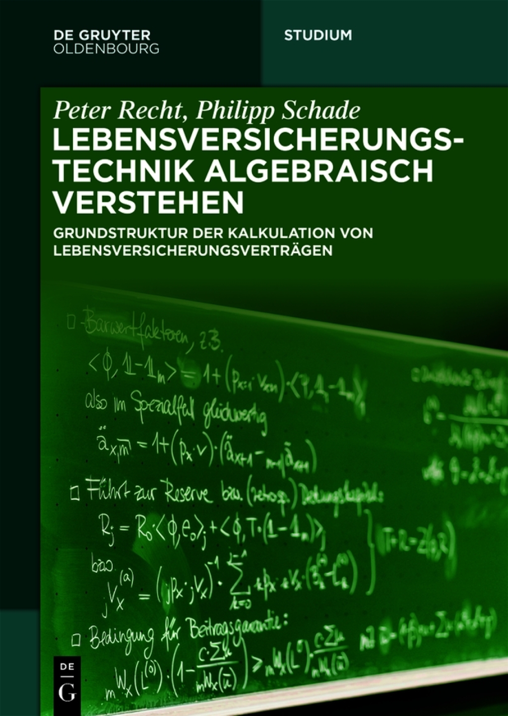 Lebensversicherungstechnik algebraisch verstehen Grundstruktur der Kalkulation von LebensversicherungsvertrÃ¢â‚¬Å¡ÃƒÂ ÃƒÂ¶Ã‚Â¬ÃƒÅ¸gen 1st Edition