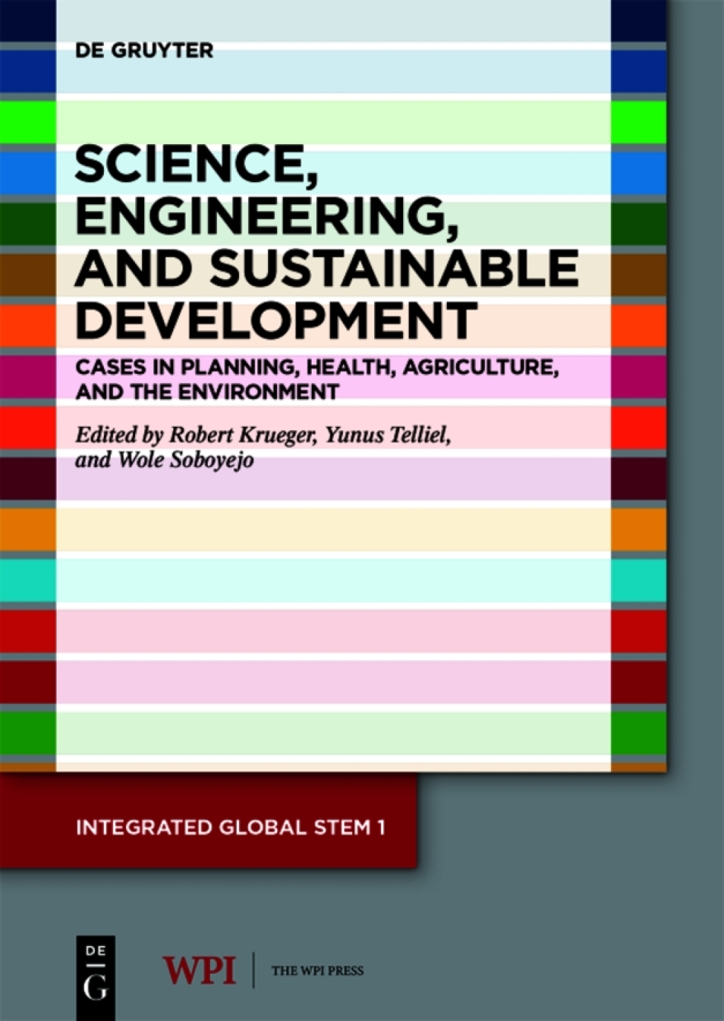 Science, Engineering, and Sustainable Development Cases in Planning, Health, Agriculture, and the Environment 1st Edition