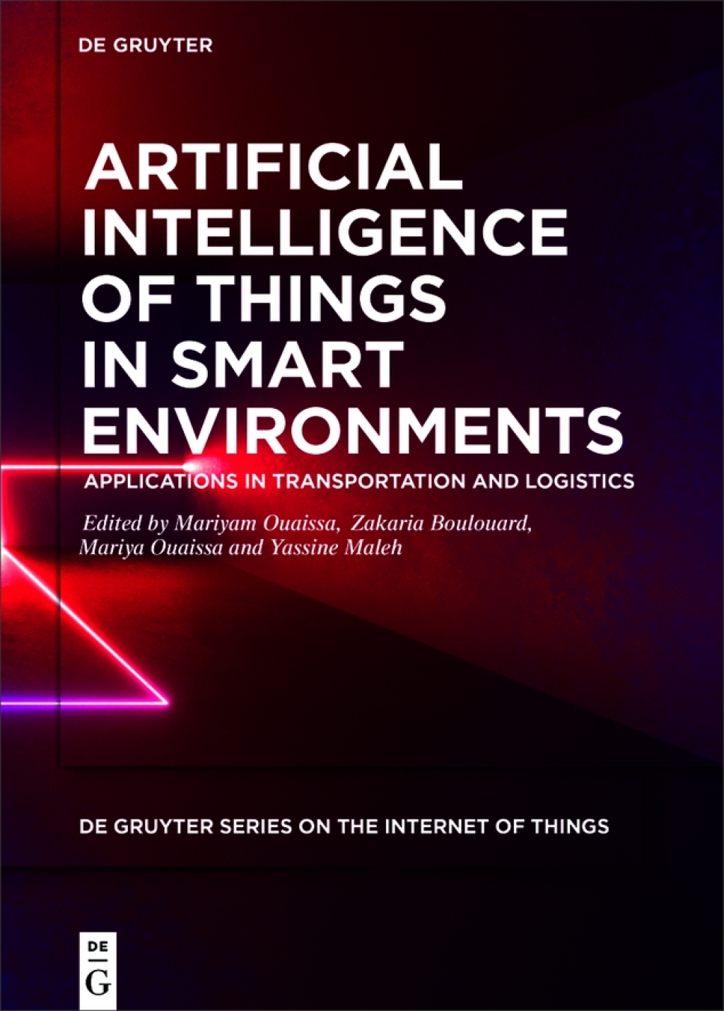 Artificial Intelligence of Things in Smart Environments Applications in Transportation and Logistics 1st Edition
