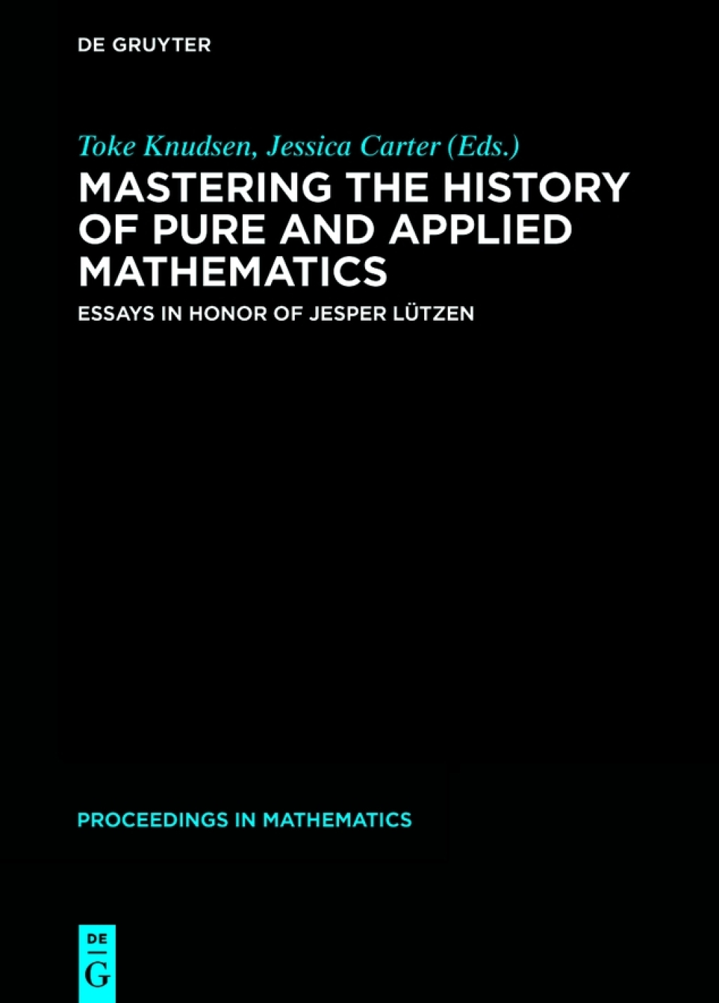 Mastering the History of Pure and Applied Mathematics Essays in Honor of Jesper LÃ¢â‚¬Å¡ÃƒÂ ÃƒÂ¶Ã‚Â¬Ã¢Ë†Â«tzen 1st Edition