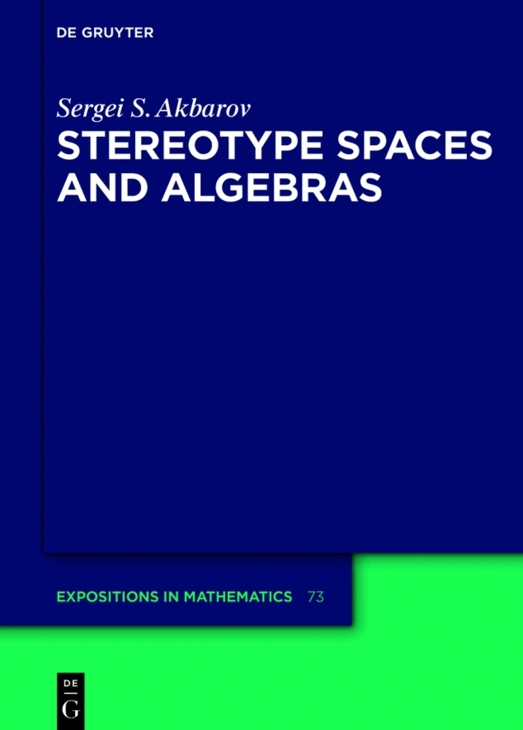 Stereotype Spaces and Algebras 1st Edition