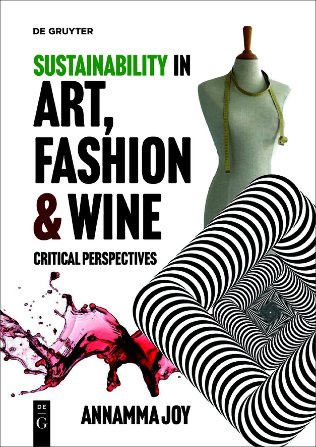 Sustainability in Art, Fashion and Wine Critical Perspectives 1st Edition