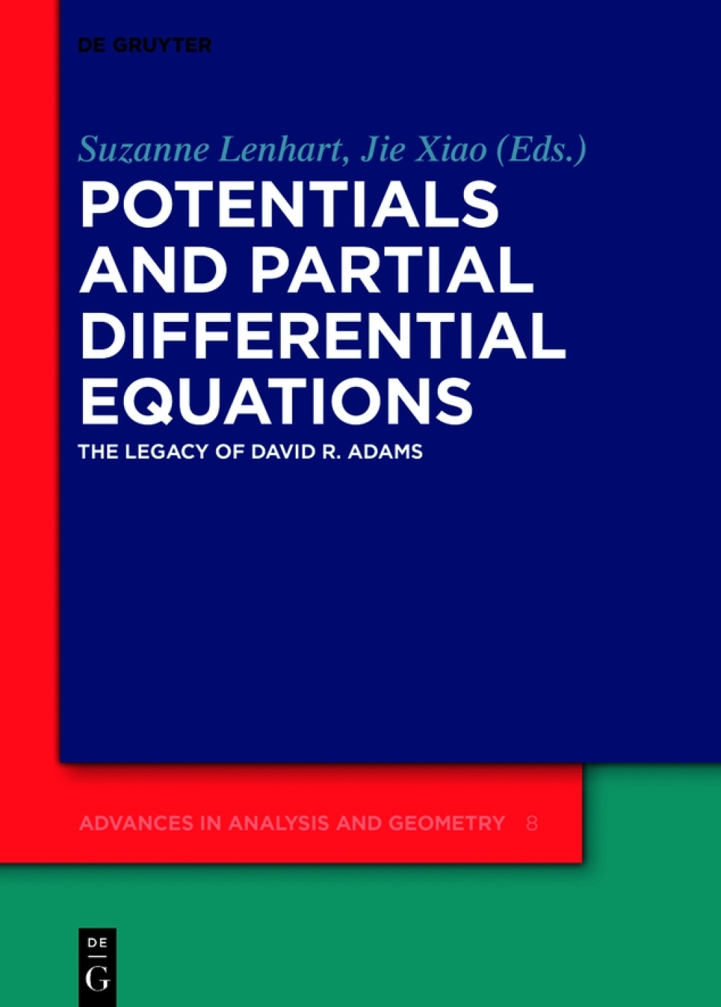 Potentials and Partial Differential Equations The Legacy of David R. Adams 1st Edition