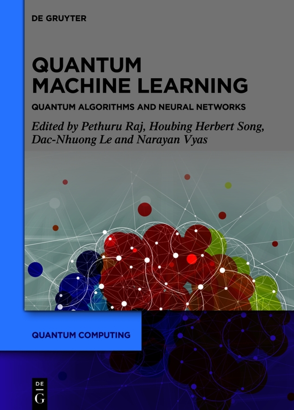 Quantum Machine Learning Quantum Algorithms and Neural Networks 1st Edition