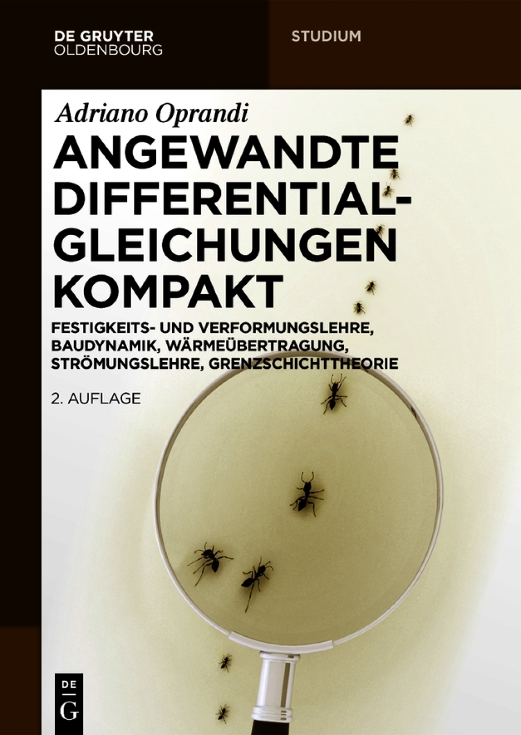 Angewandte Differentialgleichungen Kompakt Festigkeits- und Verformungslehre, Baudynamik, WÃ¢â‚¬Å¡ÃƒÂ ÃƒÂ¶Ã‚Â¬ÃƒÅ¸rmeÃ¢â‚¬Å¡ÃƒÂ ÃƒÂ¶Ã‚Â¬Ã¢Ë†Â«bertragung, StrÃ¢â‚¬Å¡ÃƒÂ ÃƒÂ¶Ã¢â‚¬Å¡ÃƒÂ Ãƒâ€¡mungslehre, Grenzschichttheorie 2nd Edition