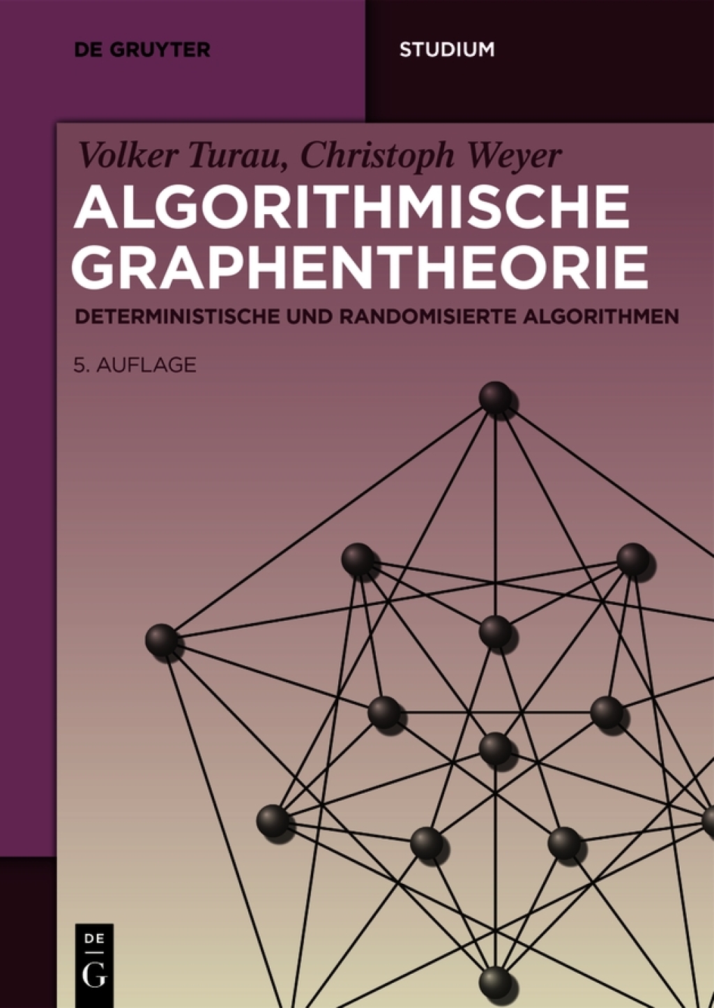 Algorithmische Graphentheorie Deterministische und randomisierte Algorithmen 5th Edition