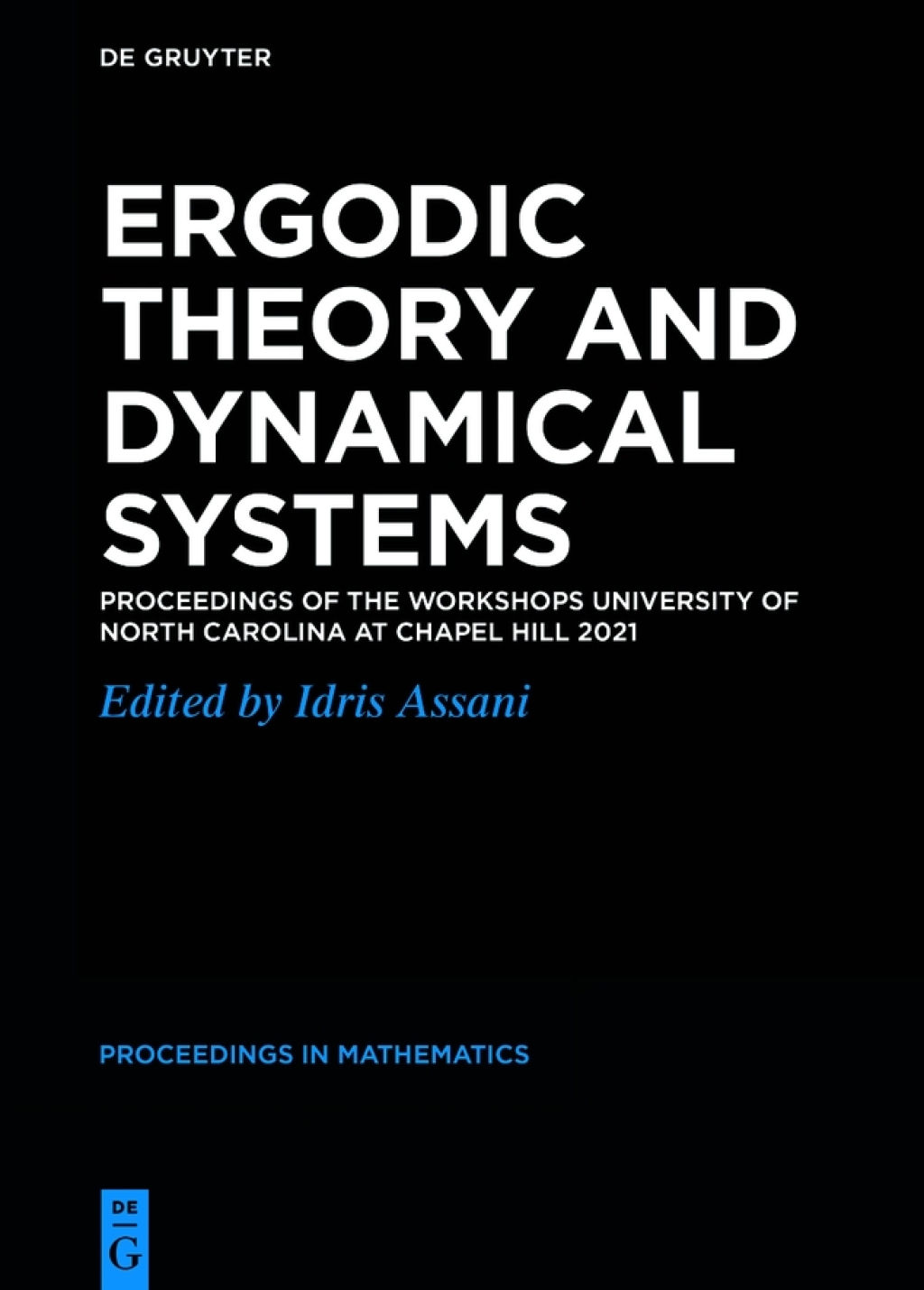 Ergodic Theory and Dynamical Systems Proceedings of the Workshops University of North Carolina at Chapel Hill 2021 1st Edition