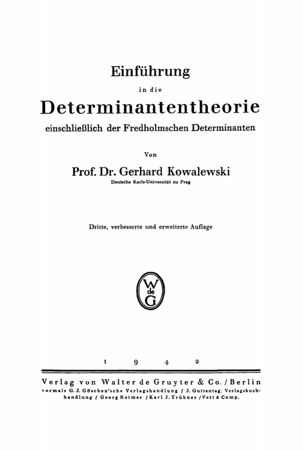 EinfÃ¢â‚¬Å¡ÃƒÂ ÃƒÂ¶Ã‚Â¬Ã¢Ë†Â«hrung in die Determinantentheorie einschlieÃ¢â‚¬Å¡ÃƒÂ ÃƒÂ¶Ã¢Ë†Å¡Ã‚Âºlich der Fredholmschen Determinanten 3rd Edition