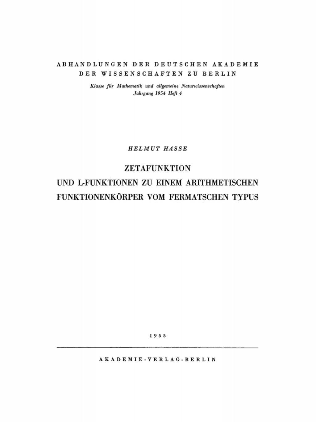 Zetafunktion und L-Funktionen zu einem arithmetischen FunktionenkÃ¢â‚¬Å¡ÃƒÂ ÃƒÂ¶Ã¢â‚¬Å¡ÃƒÂ Ãƒâ€¡rper vom Fermatschen Typus 1st Edition