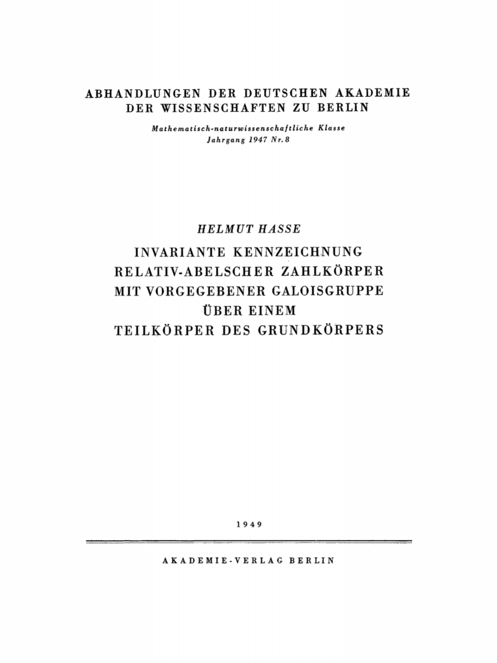 Invariante Kennzeichnung relativ-abelscher ZahlkÃ¢â‚¬Å¡ÃƒÂ ÃƒÂ¶Ã¢â‚¬Å¡ÃƒÂ Ãƒâ€¡rper mit Vorgegebener Galoisgruppe Ã¢â‚¬Å¡ÃƒÂ ÃƒÂ¶Ã‚Â¬Ã¢Ë†Â«ber einem TeilkÃ¢â‚¬Å¡ÃƒÂ ÃƒÂ¶Ã¢â‚¬Å¡ÃƒÂ Ãƒâ€¡rper des GrundkÃ¢â‚¬Å¡ÃƒÂ ÃƒÂ¶Ã¢â‚¬Å¡ÃƒÂ Ãƒâ€¡rpers 1st Edition