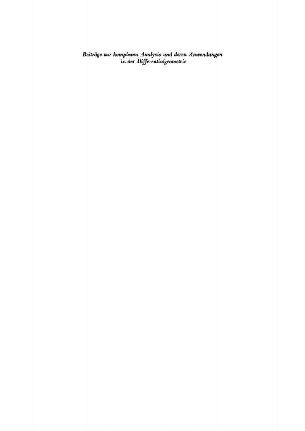BeitrÃ¢â‚¬Å¡ÃƒÂ ÃƒÂ¶Ã‚Â¬ÃƒÅ¸ge zur komplexen Analysis und deren Anwendungen in der Differentialgeometrie 1st Edition