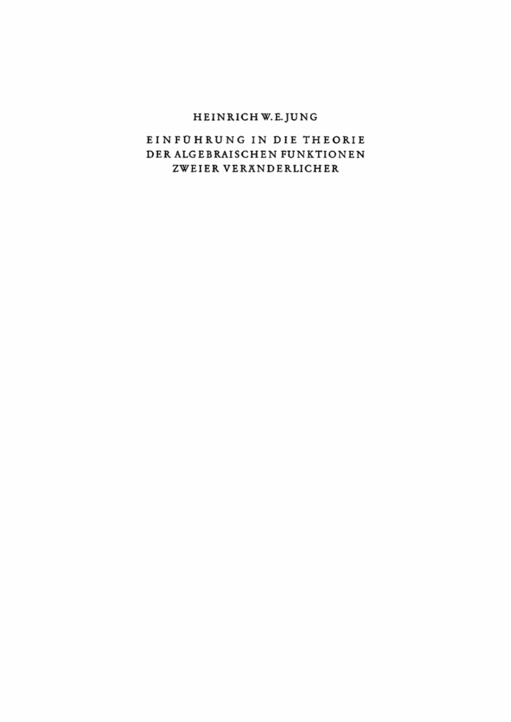 EinfÃ¢â‚¬Å¡ÃƒÂ ÃƒÂ¶Ã‚Â¬Ã¢Ë†Â«hrung in die Theorie der algebraischen Funktionen zweier VerÃ¢â‚¬Å¡ÃƒÂ ÃƒÂ¶Ã‚Â¬ÃƒÅ¸nderlicher 1st Edition