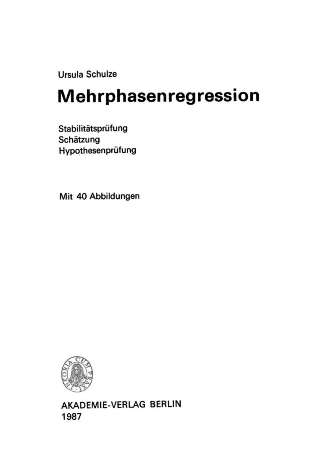 Mehrphasenregression StabilitÃ¢â‚¬Å¡ÃƒÂ ÃƒÂ¶Ã‚Â¬ÃƒÅ¸tsprÃ¢â‚¬Å¡ÃƒÂ ÃƒÂ¶Ã‚Â¬Ã¢Ë†Â«fung, SchÃ¢â‚¬Å¡ÃƒÂ ÃƒÂ¶Ã‚Â¬ÃƒÅ¸tzung, HypothesenprÃ¢â‚¬Å¡ÃƒÂ ÃƒÂ¶Ã‚Â¬Ã¢Ë†Â«fung 1st Edition