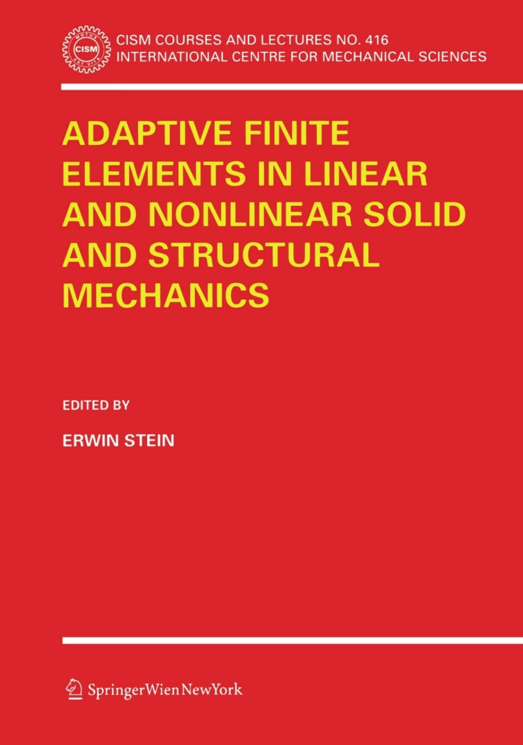 Adaptive Finite Elements in Linear and Nonlinear Solid and Structural Mechanics 1st Edition