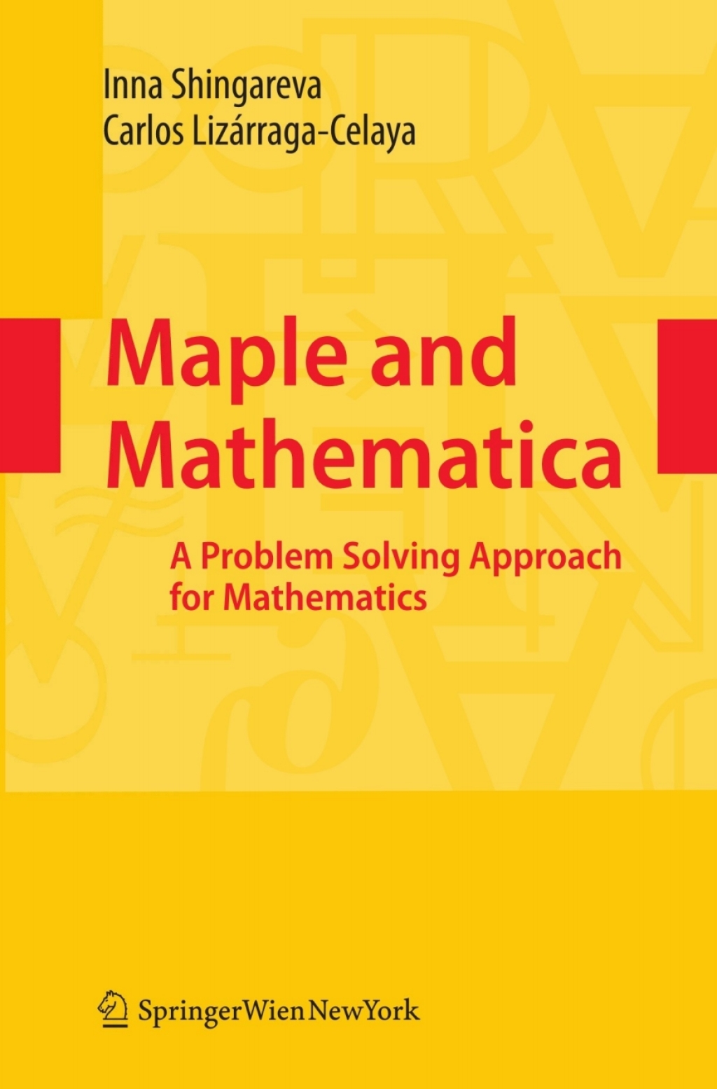 Maple and Mathematica A Problem Solving Approach for Mathematics 
