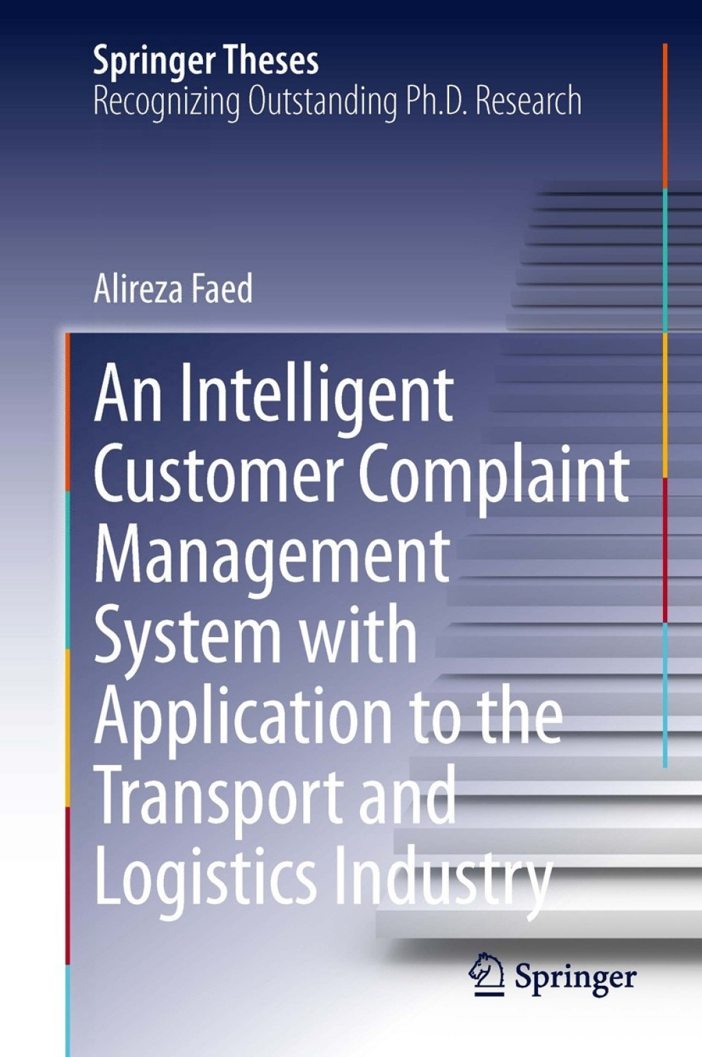 An Intelligent Customer Complaint Management System with Application to the Transport and Logistics Industry 