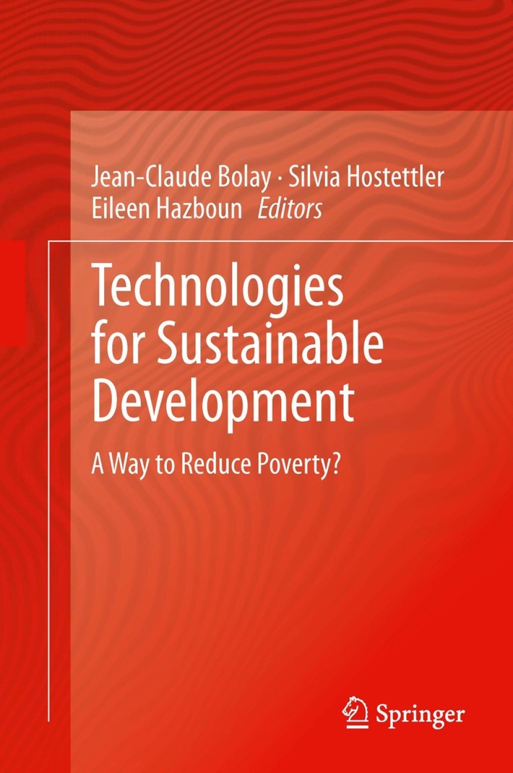 Technologies for Sustainable Development A Way to Reduce Poverty? 