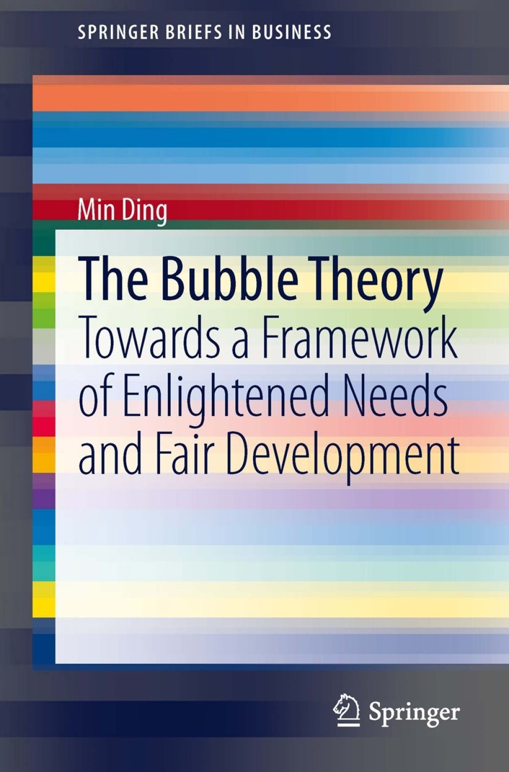 The Bubble Theory Towards a Framework of Enlightened Needs and Fair Development 