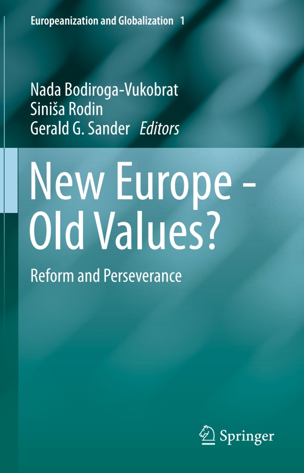 New Europe - Old Values? Reform and Perseverance 