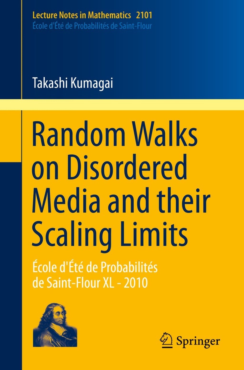 Random Walks on Disordered Media and their Scaling Limits Ã¢â‚¬Å¡ÃƒÂ ÃƒÂ¶Ã¢Ë†Å¡Ã‚Â¢cole d'Ã¢â‚¬Å¡ÃƒÂ ÃƒÂ¶Ã¢Ë†Å¡Ã‚Â¢tÃ¢â‚¬Å¡ÃƒÂ ÃƒÂ¶Ã‚Â¬Ã‚Â© de ProbabilitÃ¢â‚¬Å¡ÃƒÂ ÃƒÂ¶Ã‚Â¬Ã‚Â©s de Saint-Flour XL - 2010 